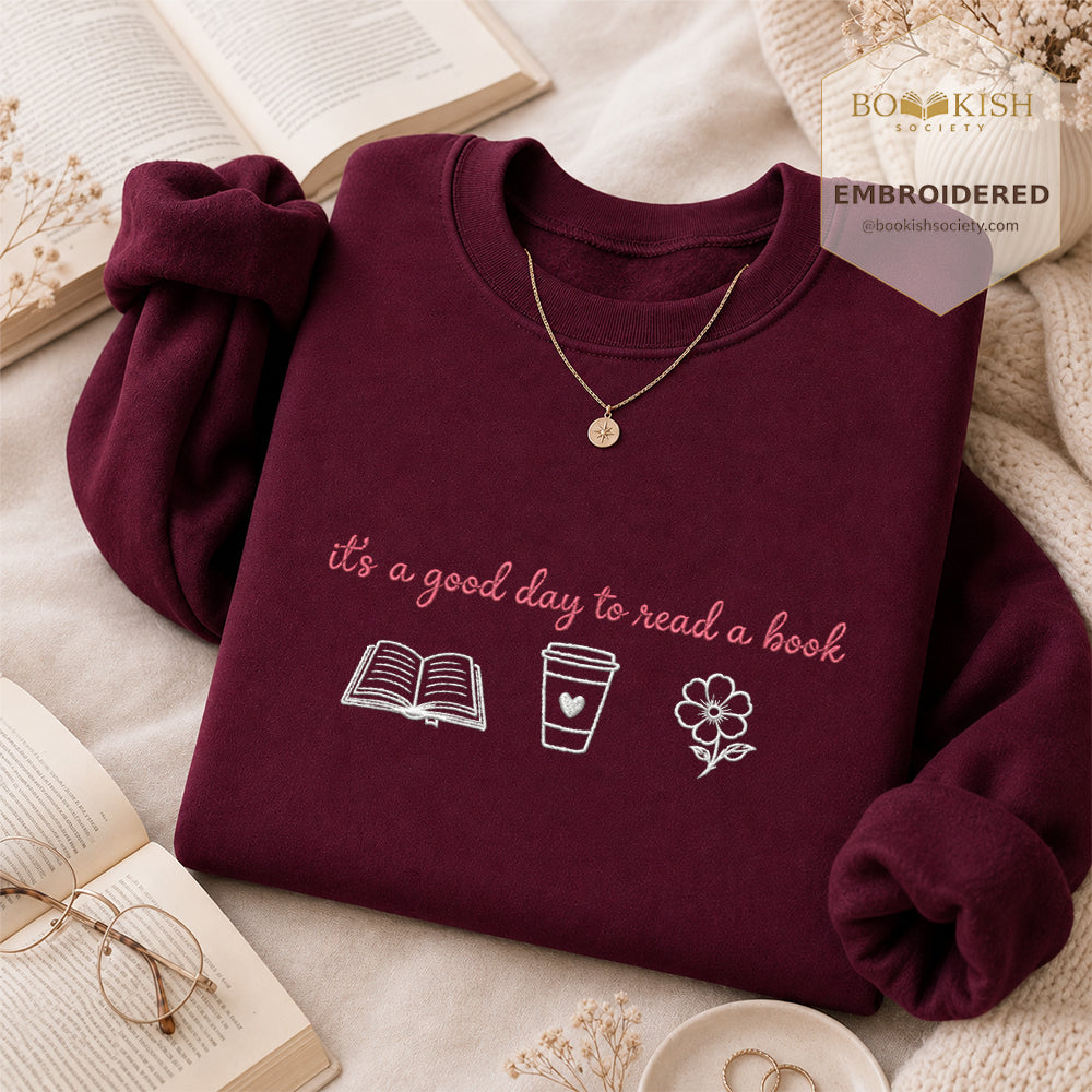 It's a Good Day Embroidered Sweatshirt | Reader Gift Maroon