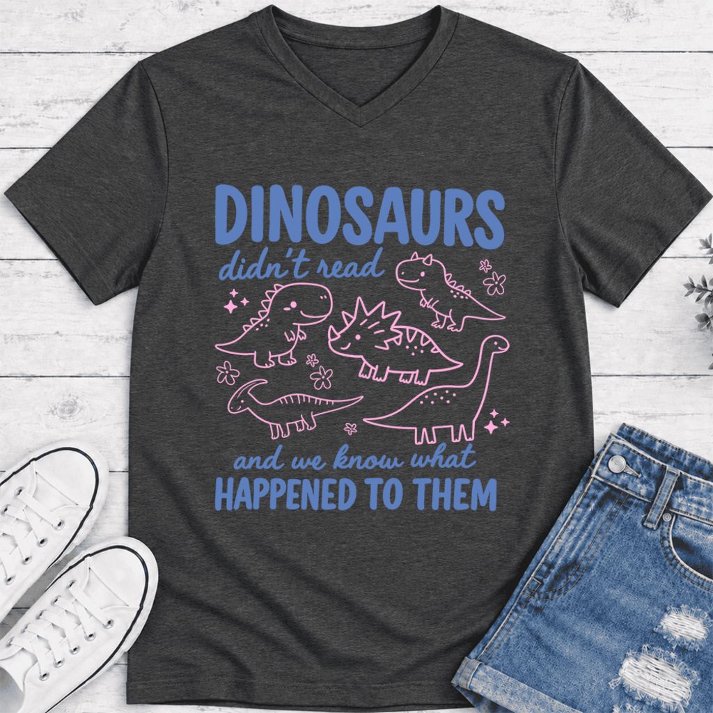 Dinosaurs Didn'T Read Ultra-Soft V-Neck | Funny Book Lover Gift Dark Grey Heather