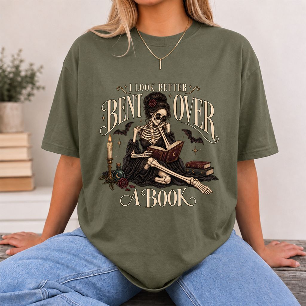 I Look Better Bent Over A Book Printed T-Shirt | Halloween Smut Book Lover Gift Military Green