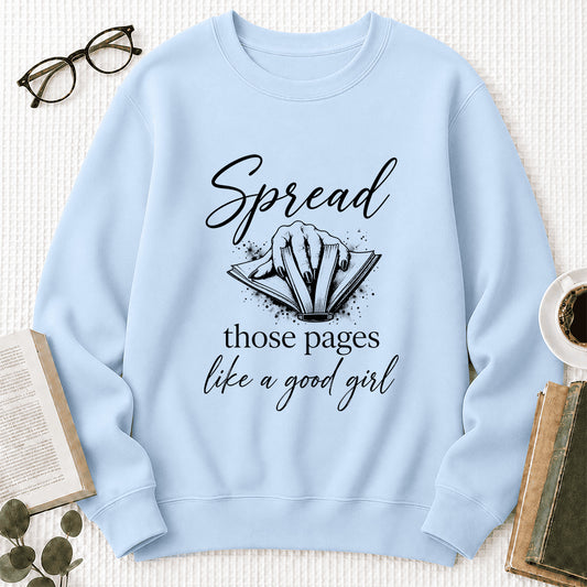 Spread Those Pages Printed Sweatshirt | Spicy Romance Reader Gift Light Blue
