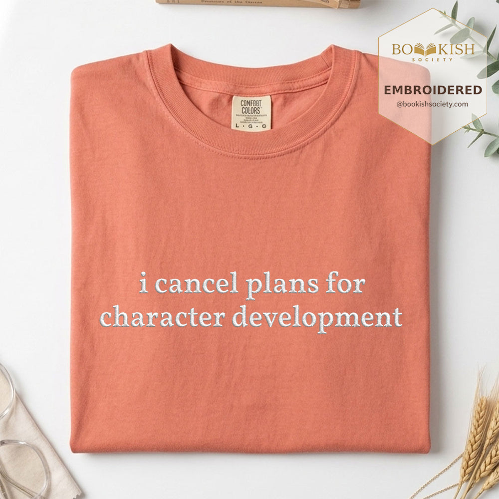 Embroidered I Cancel Plans For Character Development Comfort Color® T-shirt Book Lover Gift Terracotta