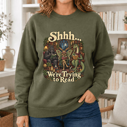 Shh... We Trying To Read Crewneck Sweatshirt | Reader Gift Military Green