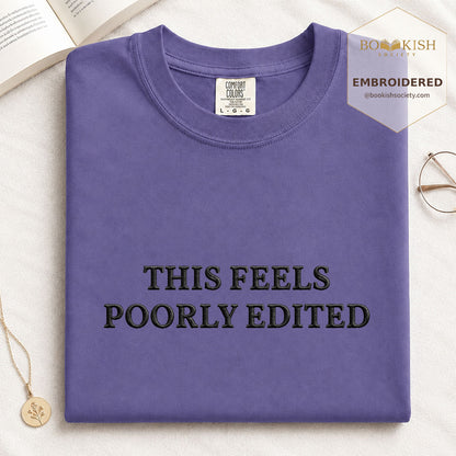 Embroidered This Feels Poorly Edited Comfort Color® T-shirt Book Lover Gift Grape