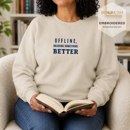 Offline Reading Something Better Embroidered Sweatshirt | Reader Gift Sand