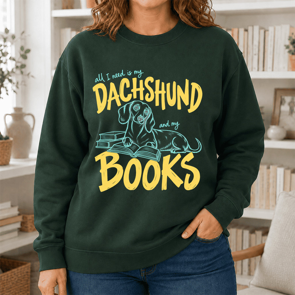 All I Need Is My Dachshund And My Books Crewneck Sweatshirt | Dachshund Lovers & Reader Gift Forest Green