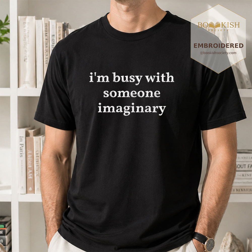 Embroidered I’m Busy With Someone Imaginary Comfort Color® T-shirt Book Lover Gift Black
