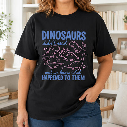 Dinosaurs Didn't Read Softstyle T-Shirt | Book Lover Gift Black