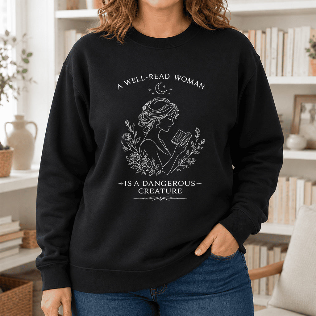 A Well Read Woman Is A Dangerous Creature Crewneck Sweatshirt | Reader Gift Black