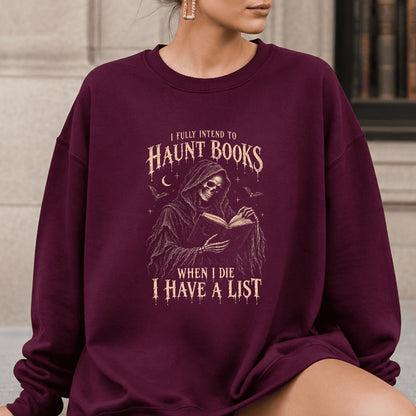 I Fully Intend To Haunt Books Printed Sweatshirt | Halloween Reader Gift Maroon