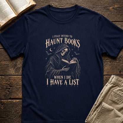 I Fully Intend To Haunt Books Printed T-Shirt | Halloween Reader Gift Navy