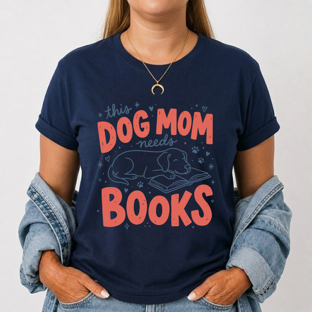 Dog Mom Needs Books Cotton T-Shirt | Dog Lover & Reader Gift Navy