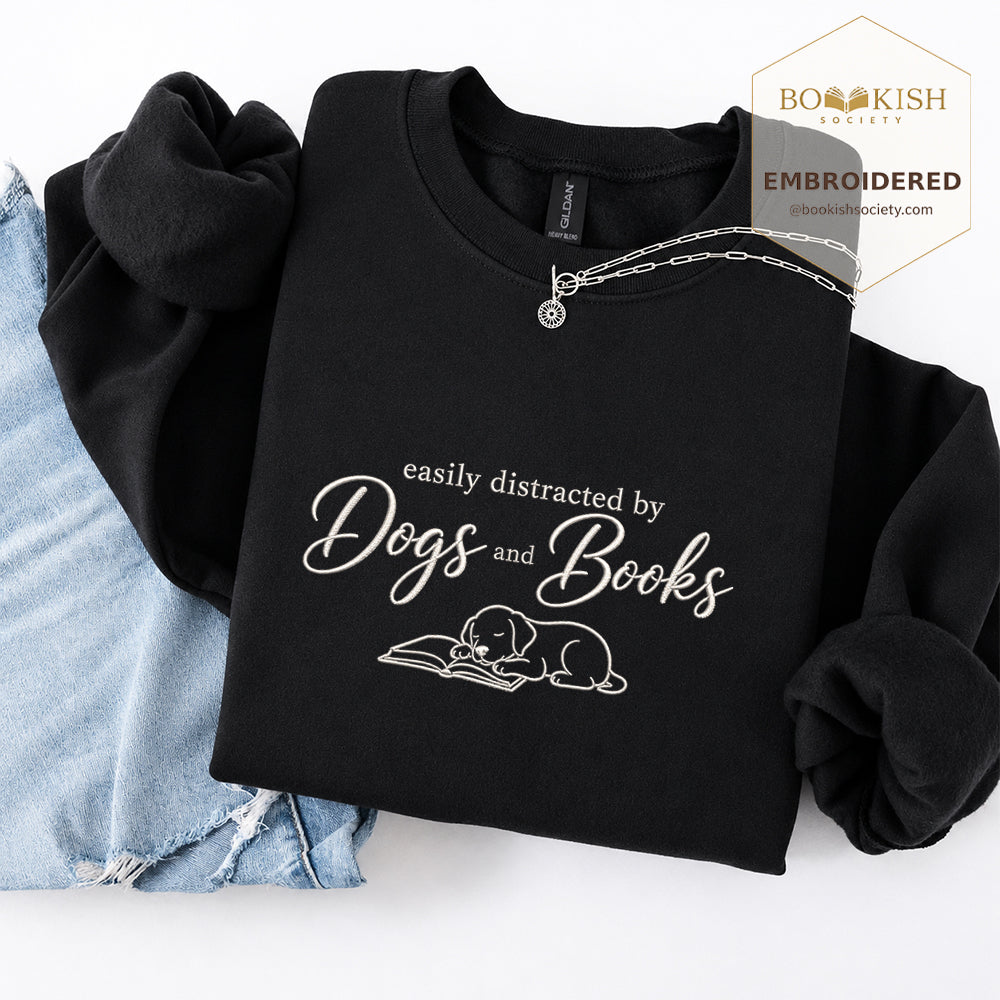 Easily Distracted By Dogs And Books Embroidered Sweatshirt | Reader Gift Black