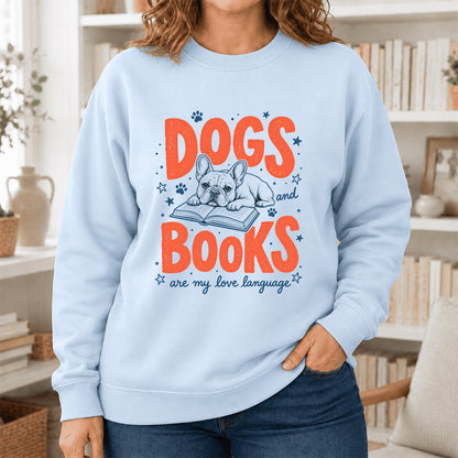 Dogs And Books Are My Love Language Crewneck Sweatshirt | Dog Lover & Reader Gift Light Blue