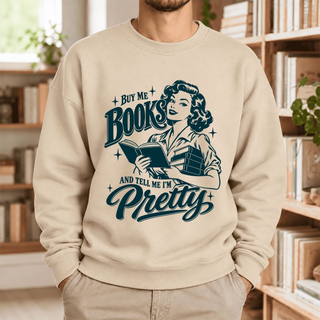 Buy Me Books And Tell Me I'm Pretty Softstyle Sweatshirt | Feminist Reader Gift Sand