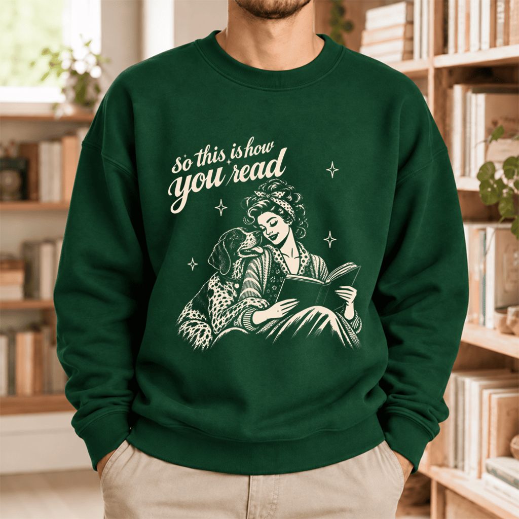 How You Read German Shorthaired Pointer Softstyle Sweatshirt | Cozy Dog Mom Gift Forest Green