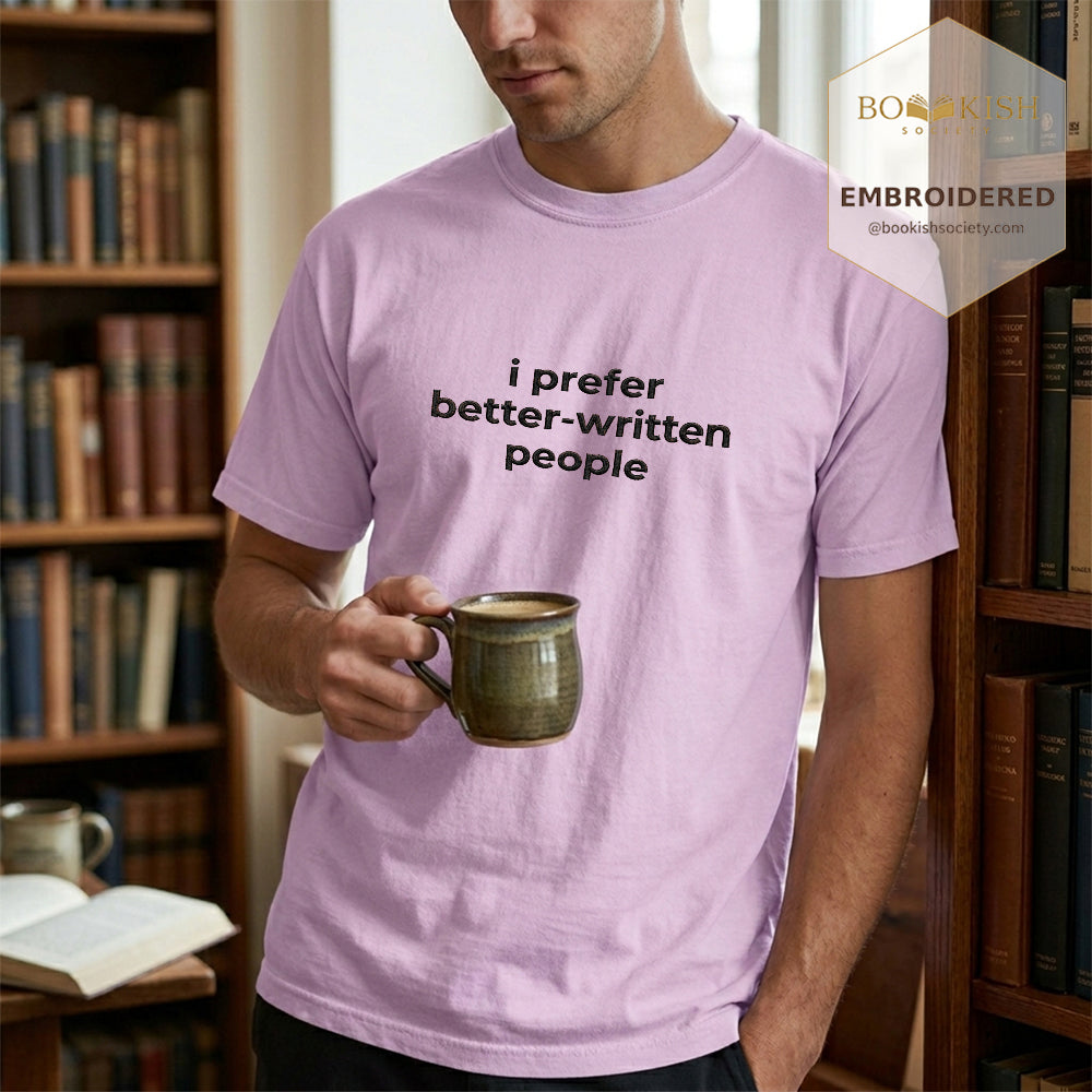 Embroidered I Prefer Better-Written People Comfort Color® T-shirt Book Lover Gift Orchid