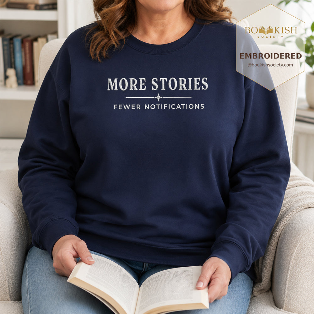 More Stories, Fewer Notifications Embroidered Sweatshirt | Reader Gift Navy