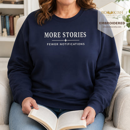 More Stories, Fewer Notifications Embroidered Sweatshirt | Reader Gift Navy