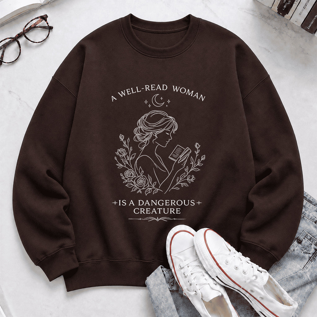 A Well Read Woman Is A Dangerous Creature Crewneck Sweatshirt | Reader Gift Dark Chocolate