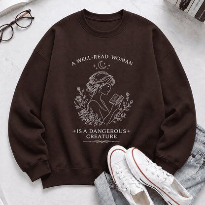 A Well Read Woman Is A Dangerous Creature Crewneck Sweatshirt | Reader Gift Dark Chocolate