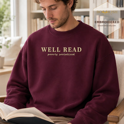 Well Read Poorly Socialized Embroidered Sweatshirt | Reader Gift Maroon