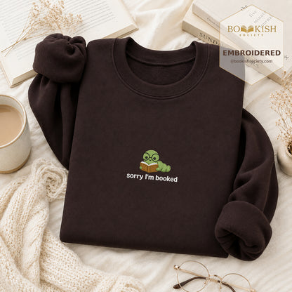 Sorry I'm Booked Embroidered Sweatshirt | Reader Gift Dark Chocolate