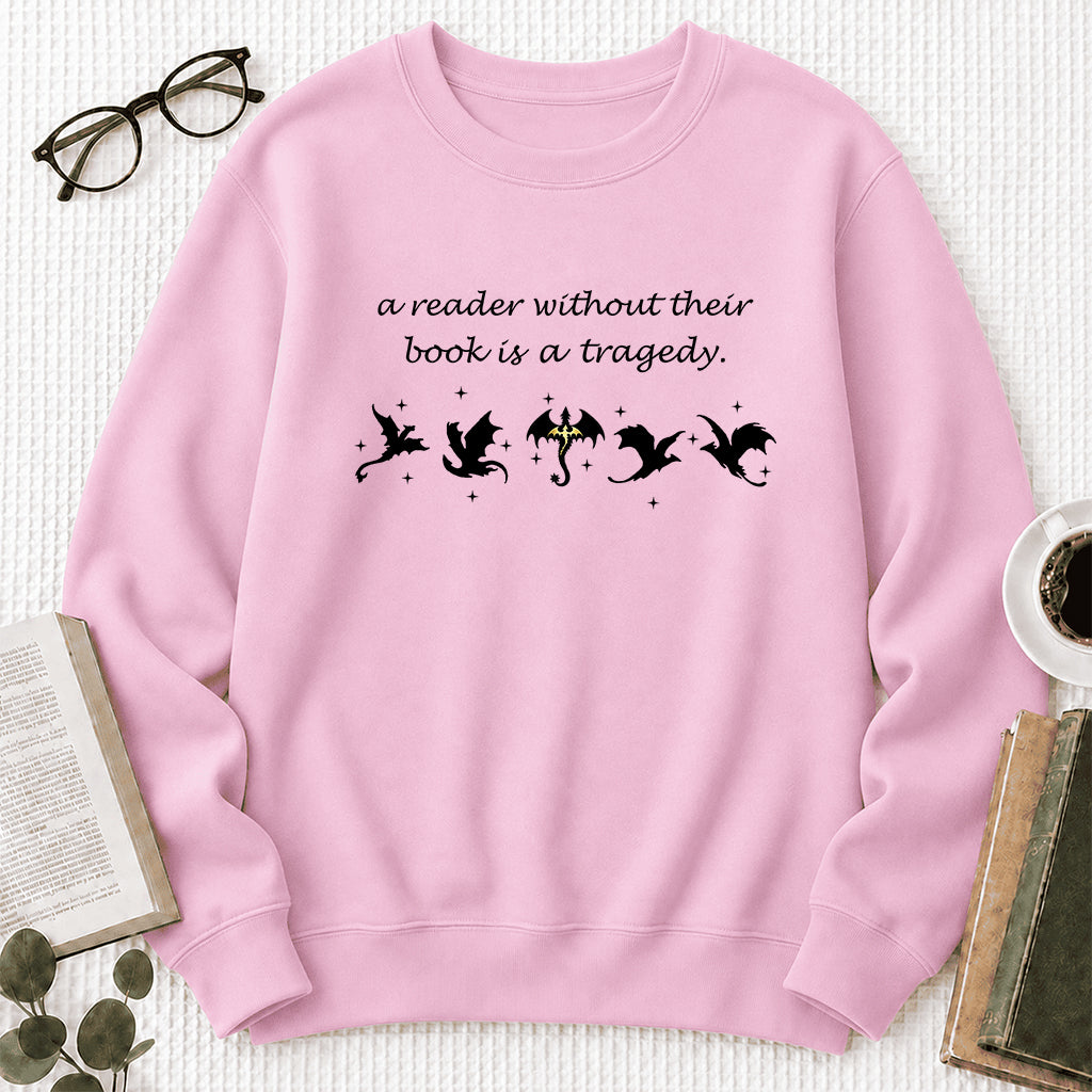 A Reader Without Their Book Is A Tragedy Crewneck Sweatshirt | Reader Gift Light Pink