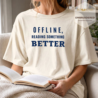 Offline Reading Something Better Embroidered Comfort Color® T-shirt | Book Lover Gift Ivory