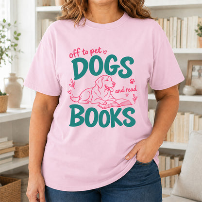 Off To Pet Dogs And Read Books Cotton T-Shirt | Dog Lover & Reader Gift Light Pink