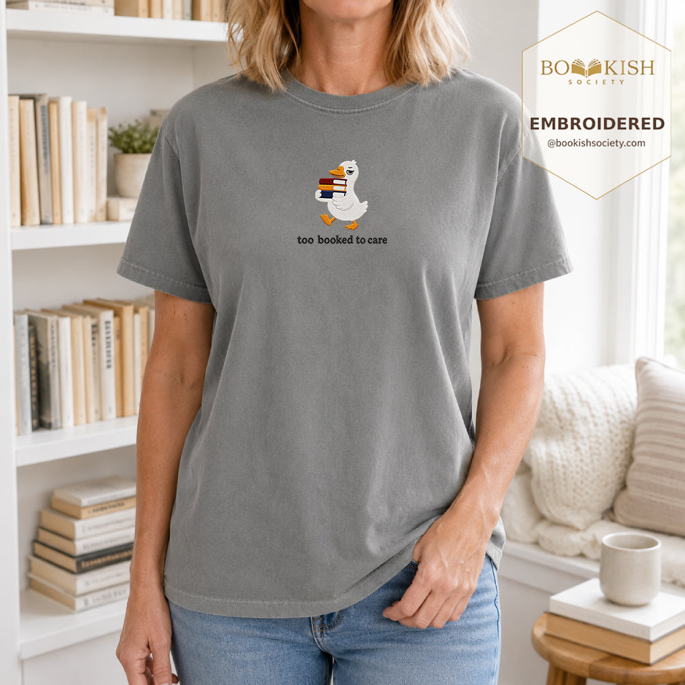 Too Booked To Care Embroidered Comfort Color® T-shirt | Book Lover Gift Granite