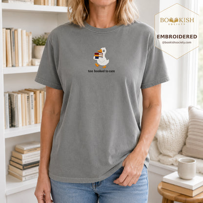 Too Booked To Care Embroidered Comfort Color® T-shirt | Book Lover Gift Granite