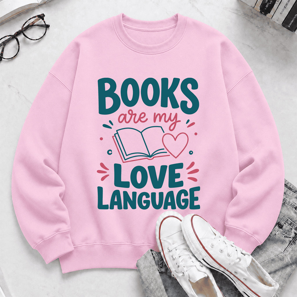 Books Are My Love Language Crewneck Sweatshirt | Reader Gift Light Pink