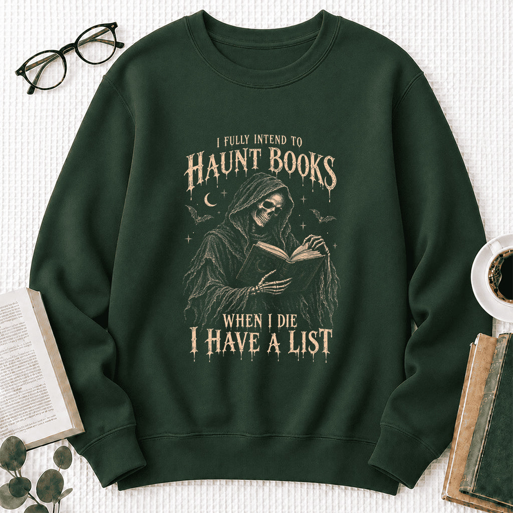 I Fully Intend To Haunt Books Printed Sweatshirt | Halloween Reader Gift Forest Green