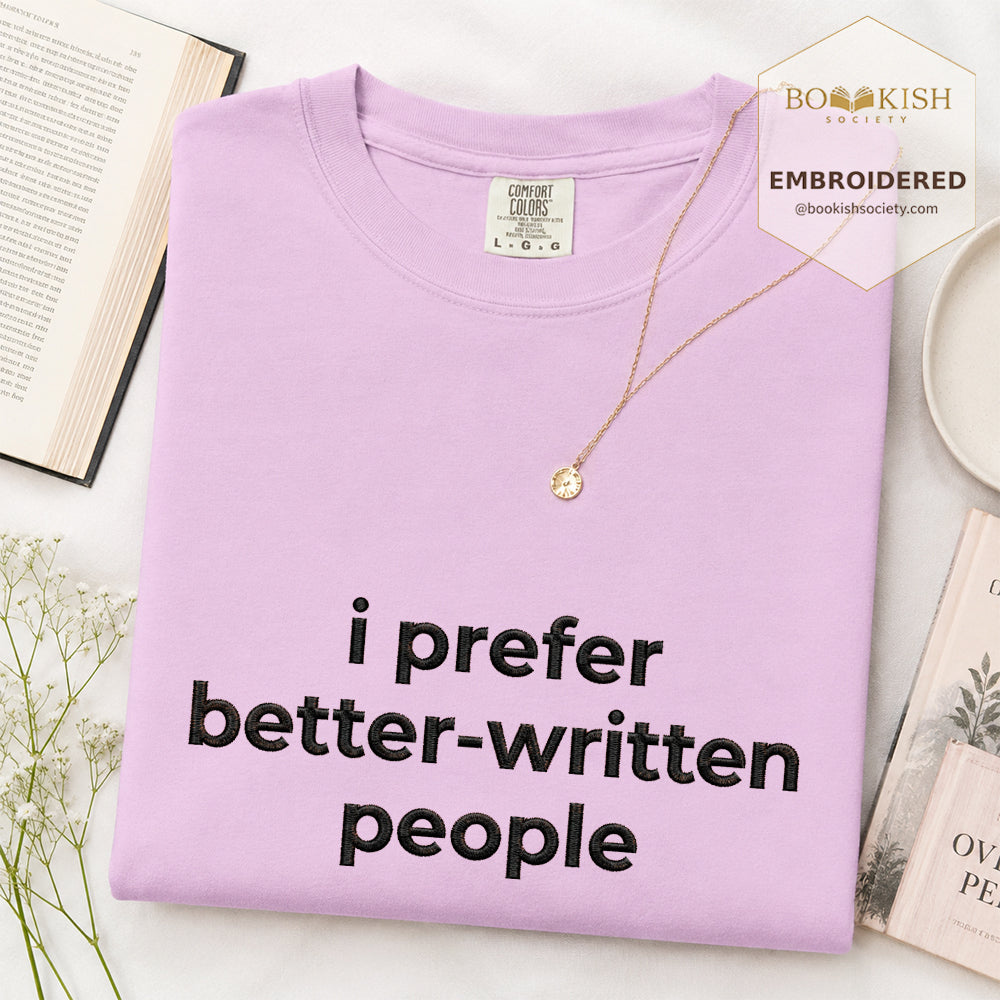 Embroidered I Prefer Better-Written People Comfort Color® T-shirt Book Lover Gift Orchid