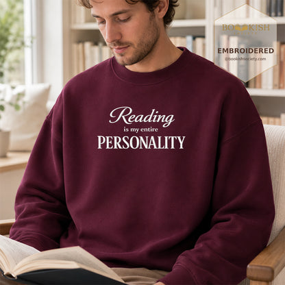 Reading Is My Entire Personality Embroidered Sweatshirt | Reader Gift Maroon