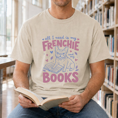 All I Need Is My Frenchie And My Books Cotton T-Shirt | Dogs Lover & Reader Gift Sand