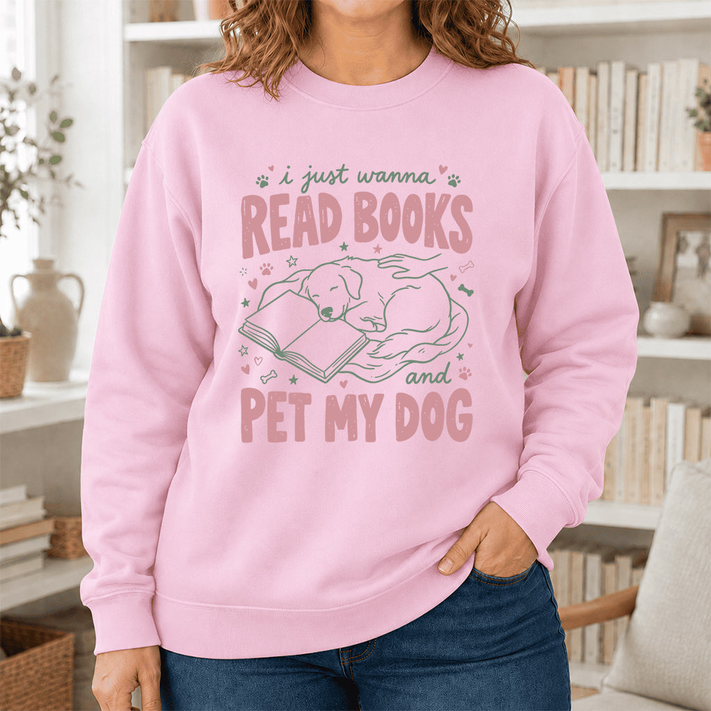 I Just Wanna Read Books And Pet My Dog Crewneck Sweatshirt | Dog Lover & Reader Gift Light Pink
