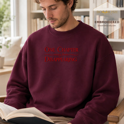 One Chapter Away From Disappearing Embroidered Sweatshirt | Reader Gift Maroon