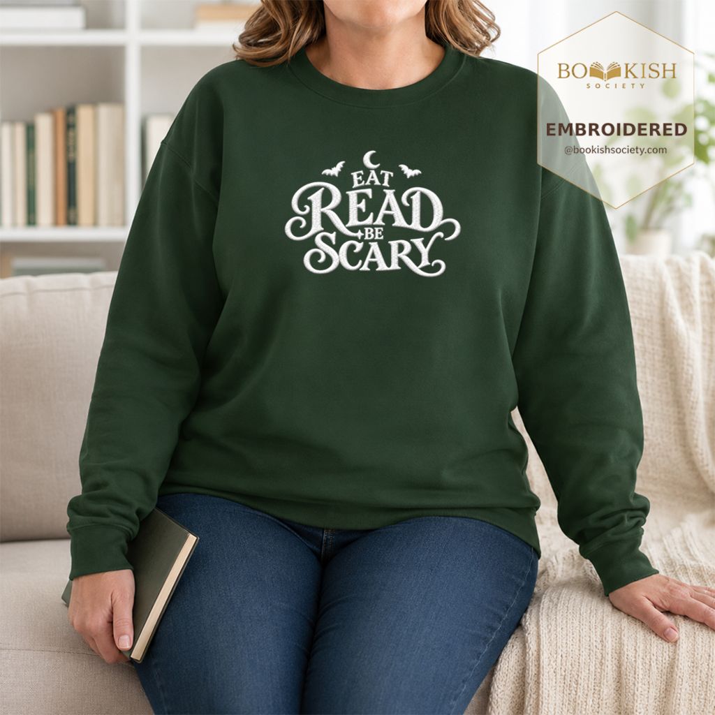 Eat Read Be Scary Embroidered Sweatshirt | Halloween Book Lover Gift Forest Green