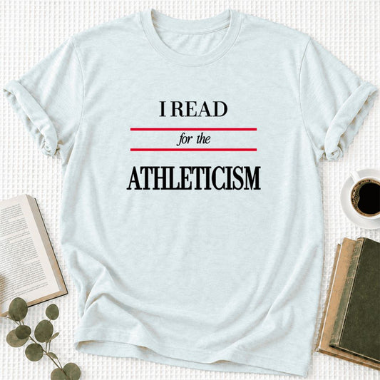I Read For The Athleticism Ultra-Soft Cotton T-Shirt | Funny Book Lover Gift Heather Ice Blue