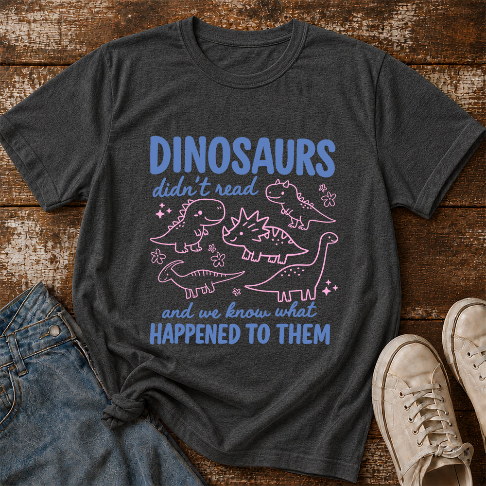 Dinosaurs Didn't Read Softstyle T-Shirt | Book Lover Gift Dark Heather