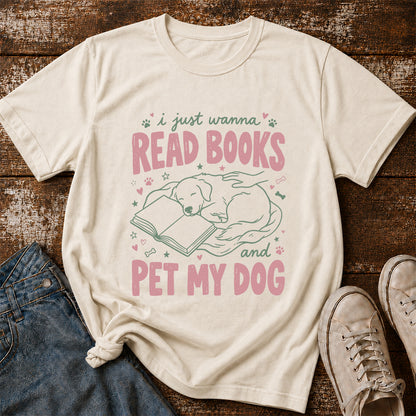 I Just Wanna Read Books And Pet My Dog Cotton T-Shirt | Dog Lover & Reader Gift Natural