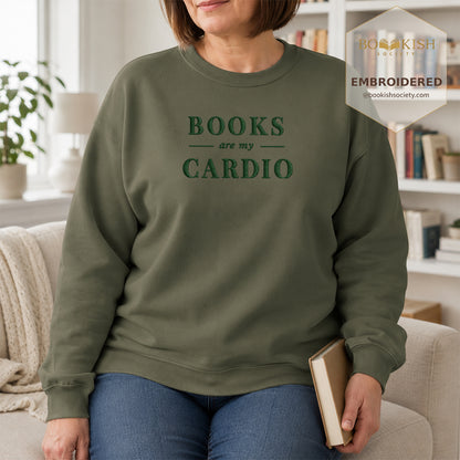 Books Are My Cardio Embroidered Sweatshirt | Reader Gift Military Green