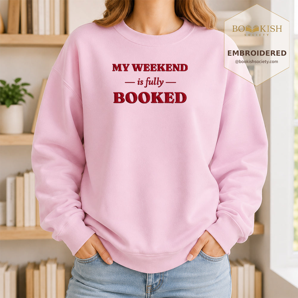 My Weekend Is Fully Booked Embroidered Sweatshirt | Reader Gift Light Pink