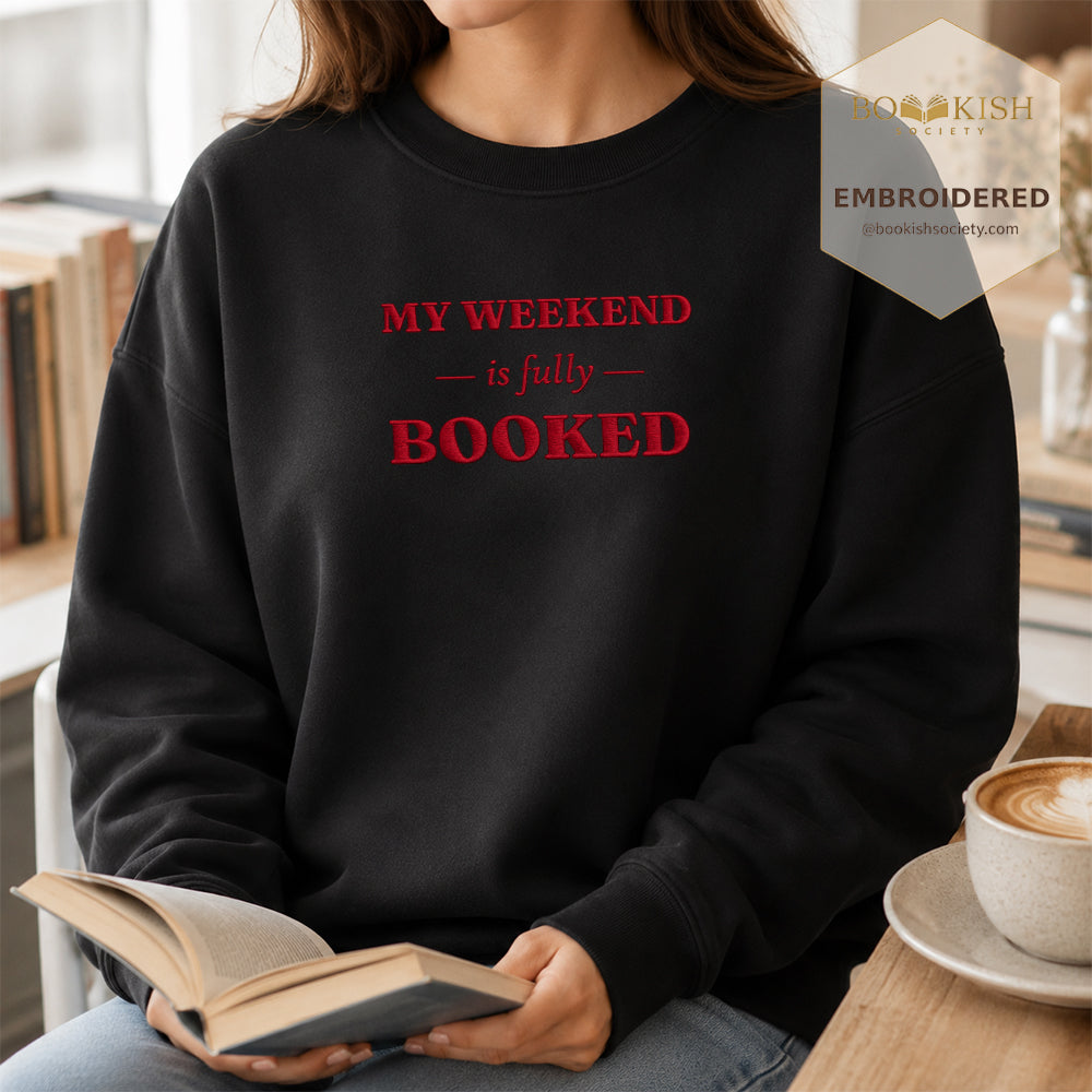 My Weekend Is Fully Booked Embroidered Sweatshirt | Reader Gift Black