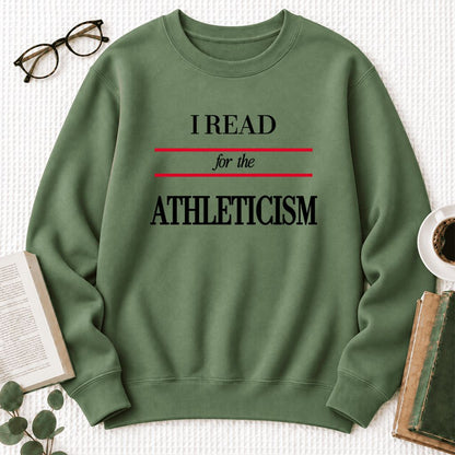 I Read For The Athleticism Softstyle Sweatshirt | Funny Reader Gift Military Green