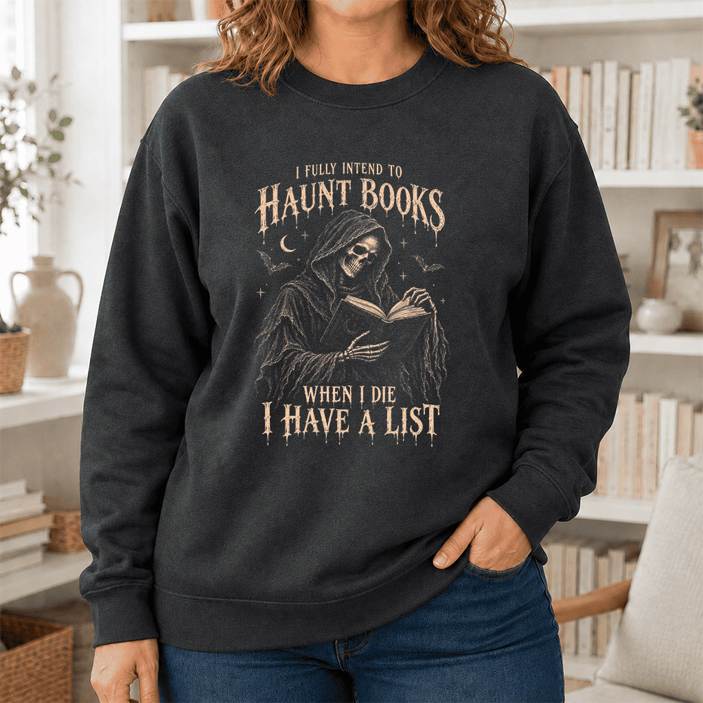 I Fully Intend To Haunt Books Printed Sweatshirt | Halloween Reader Gift Dark Heather