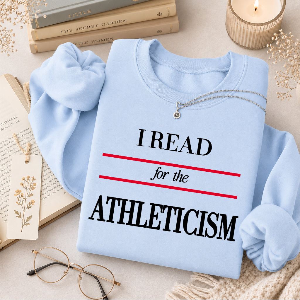 I READ FOR THE ATHLETICISM Crewneck Sweatshirt | Reader Gift Light Blue