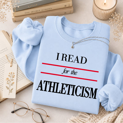 I READ FOR THE ATHLETICISM Crewneck Sweatshirt | Reader Gift Light Blue