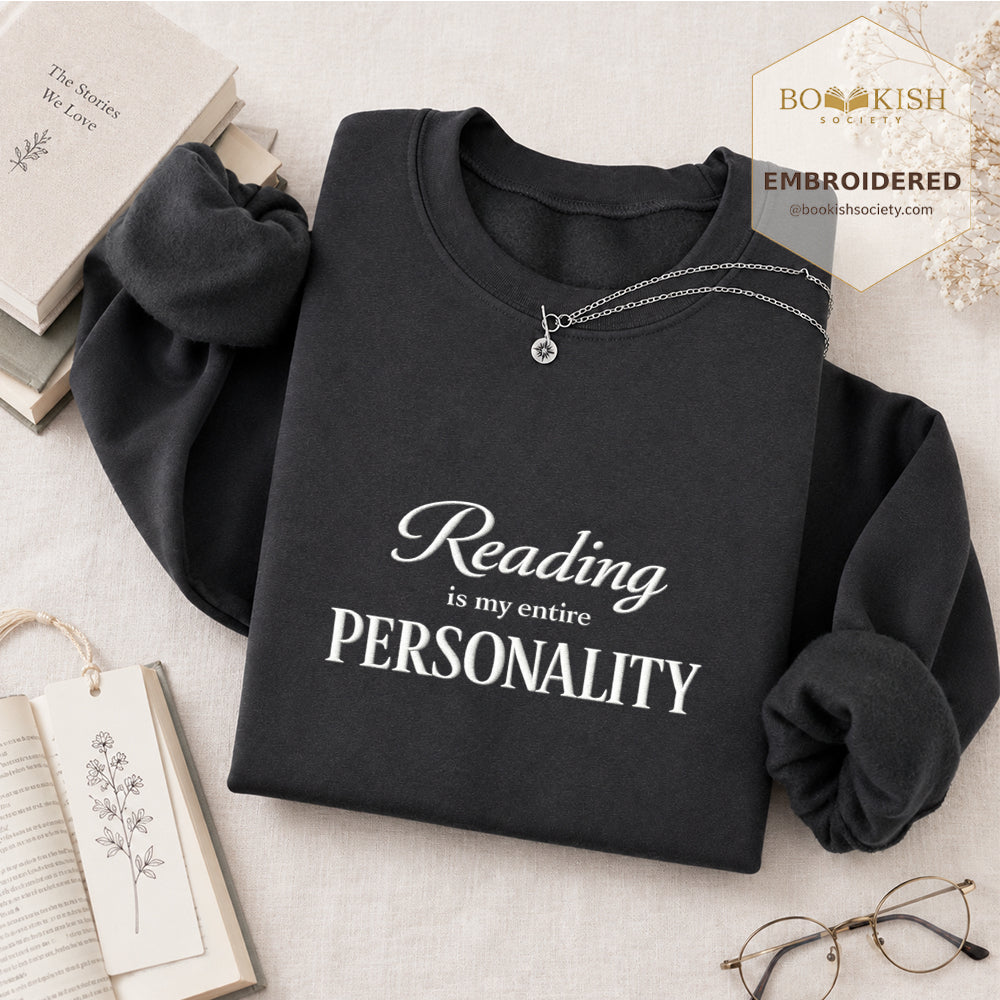 Reading Is My Entire Personality Embroidered Sweatshirt | Reader Gift Dark Heather